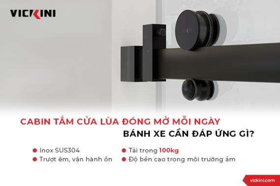 CABIN TẮM CỬA LÙA ĐÓNG MỞ MỖI NGÀY - BÁNH XE CẦN ĐÁP ỨNG GÌ?