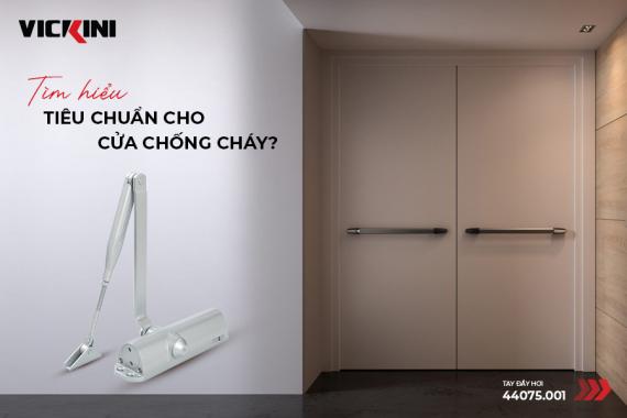 TÌM HIỂU TIÊU CHUẨN CHO CỬA CHỐNG CHÁY?