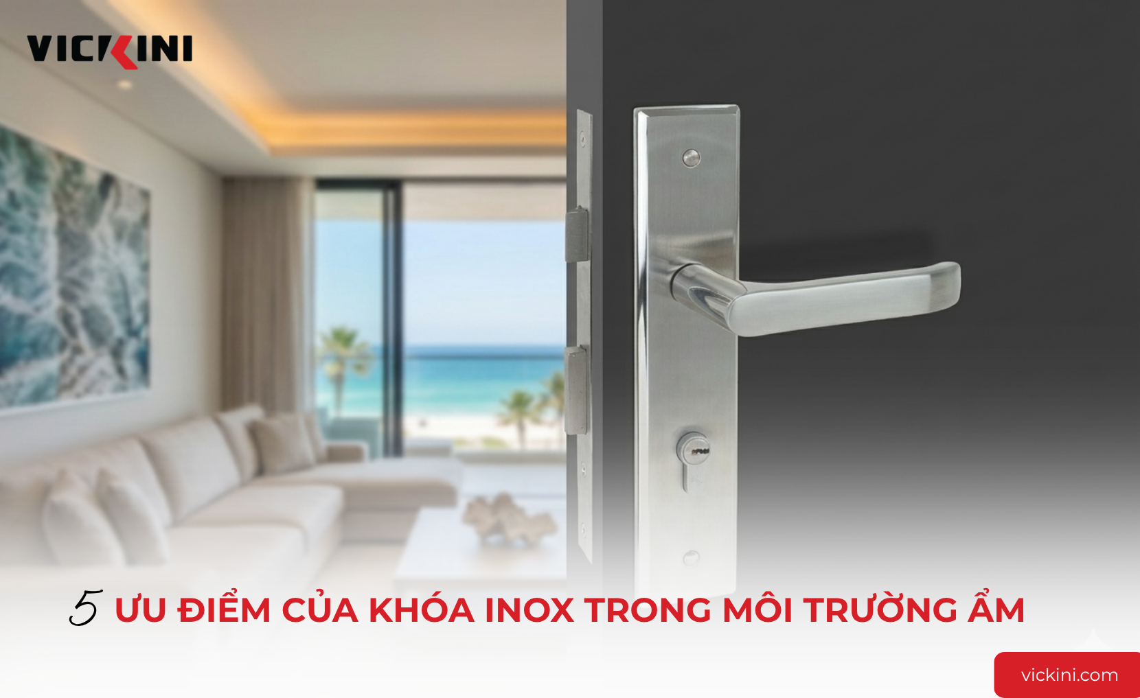 37915_PCUD_-_5_uu_diem_cua_khoa_inox_trong_moi_truong_am