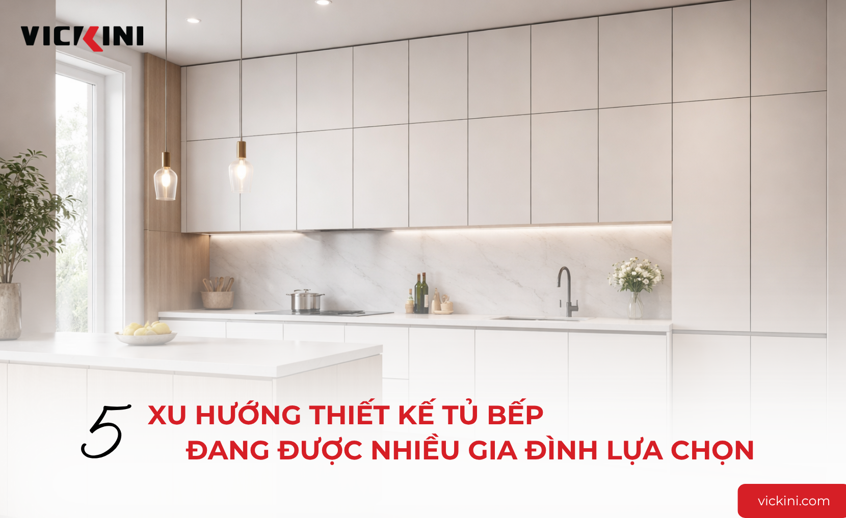 PCNT_-_5_xu_huong_thiet_ke_tu_bep_dang_duoc_nhieu_gia_dinh_lua_chon