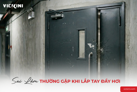 SAI LẦM THƯỜNG GẶP KHI LẮP TAY ĐẨY HƠI