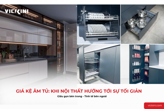GIÁ KỆ ÂM TỦ: KHI NỘI THẤT HƯỚNG TỚI SỰ TỐI GIẢN