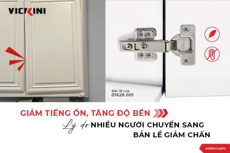 GIẢM TIẾNG ỒN, TĂNG ĐỘ BỀN - LÝ DO NHIỀU NGƯỜI CHUYỂN SANG BẢN LỀ GIẢM CHẤN