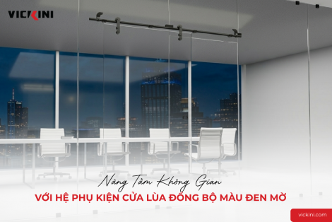 NÂNG TẦM KHÔNG GIAN VỚI HỆ PHỤ KIỆN CỬA LÙA ĐỒNG BỘ MÀU ĐEN MỜ