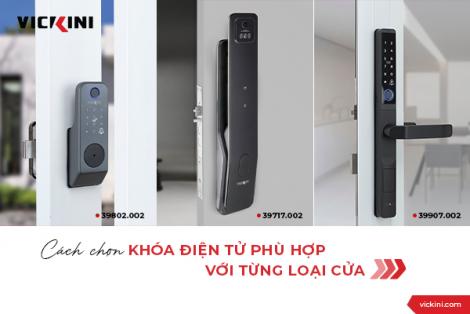 CÁCH CHỌN KHÓA ĐIỆN TỬ PHÙ HỢP VỚI TỪNG LOẠI CỬA