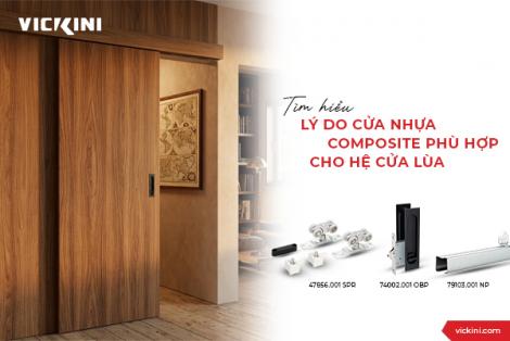 TÌM HIỂU LÝ DO CỬA NHỰA COMPOSITE PHÙ HỢP CHO HỆ CỬA LÙA