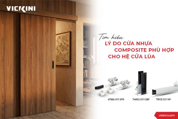 TÌM HIỂU LÝ DO CỬA NHỰA COMPOSITE PHÙ HỢP CHO HỆ CỬA LÙA