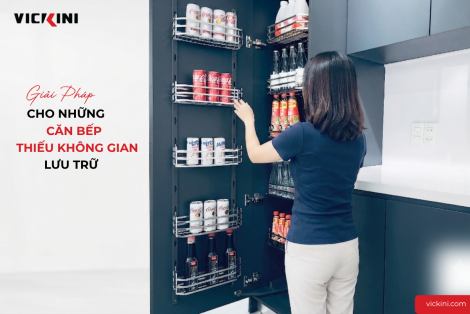 GIẢI PHÁP CHO NHỮNG CĂN BẾP THIẾU KHÔNG GIAN LƯU TRỮ