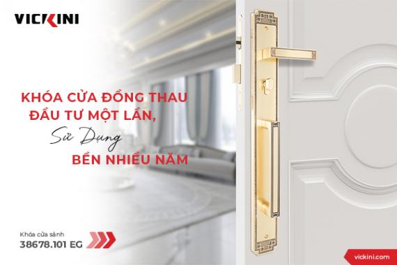 KHÓA CỬA ĐỒNG THAU - ĐẦU TƯ MỘT LẦN, SỬ DỤNG BỀN NHIỀU NĂM