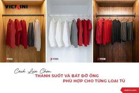 CÁCH LỰA CHỌN THANH SUỐT VÀ BÁT ĐỠ ỐNG PHÙ HỢP CHO TỪNG LOẠI TỦ