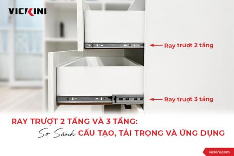 RAY TRƯỢT 2 TẦNG VÀ 3 TẦNG: SO SÁNH CẤU TẠO, TẢI TRỌNG VÀ ỨNG DỤNG