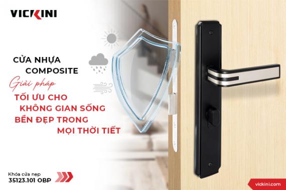 CỬA NHỰA COMPOSITE - GIẢI PHÁP TỐI ƯU CHO KHÔNG GIAN SỐNG BỀN ĐẸP TRONG MỌI THỜI TIẾT