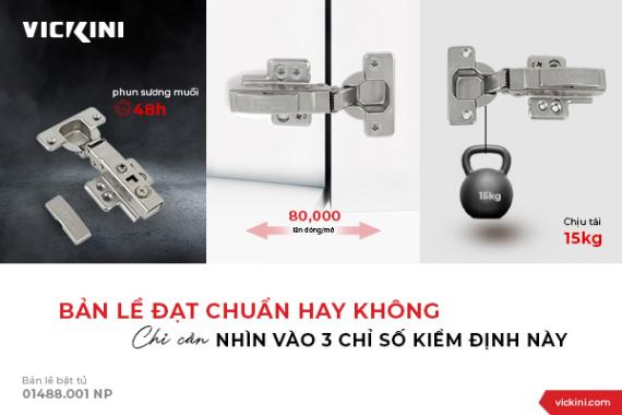 BẢN LỀ ĐẠT CHUẨN HAY KHÔNG? CHỈ CẦN NHÌN VÀO 3 CHỈ SỐ KIỂM ĐỊNH NÀY
